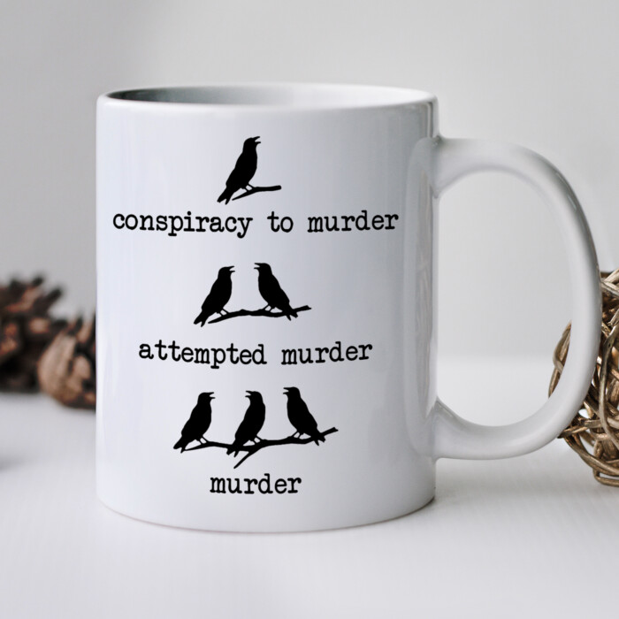 Conspiracy To Murder Cup, Murder Mug, Crow Murder Mug, Funny Crows Mug, Funny Gift For Friends